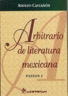 Arbitrario de Literatura Mexicana: Paseos 1 di Adolfo Castanon edito da LD Books
