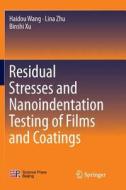 Residual Stresses and Nanoindentation Testing of Films and Coatings di Haidou Wang, Lina Zhu, Binshi Xu edito da Springer Singapore
