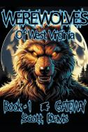 Werewolves of West Virginia - Book 1 - Gateway di Scott Davis edito da Scott Davis