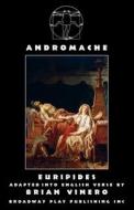 Andromache di Euripides edito da Broadway Play Publishing Inc