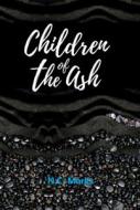 Children of the Ash di N. C. Marks edito da HOUSE OF NEHESI