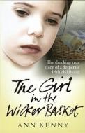 The Girl in the Wicker Basket di Ann Kenny edito da Ebury Publishing