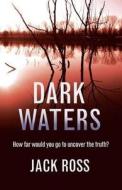 Dark Waters di Jack Ross edito da Cornerstone