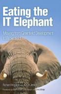 Eating the IT Elephant: Moving from Greenfield Development to Brownfield di Richard Hopkins, Kevin Jenkins edito da IBM PR