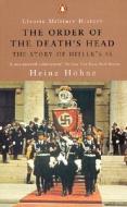 The Order of the Death's Head: The Story of Hitler's SS di Heinz Hohne edito da Penguin Books