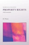 Property Rights: A Re-examination di James Penner edito da Oxford University Press