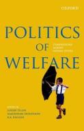 Politics of Welfare di Louise Tillin edito da OUP India