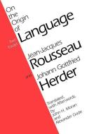 On the Origin of Language di Jean-Jacques Rousseau edito da University of Chicago Press