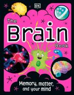 The Brain Book di DK edito da Dorling Kindersley