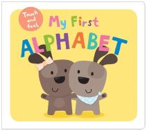My First Alphabet Touch and Feel di Roger Priddy edito da Priddy Books