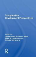Comparative Development Perspectives di Gustav Ranis edito da Taylor & Francis Ltd