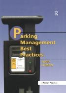 Parking Management Best Practices di Todd Litman edito da Taylor & Francis Ltd