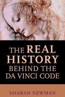 The Real History Behind the Da Vinci Code di Sharan Newman edito da BERKLEY BOOKS