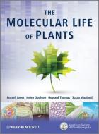 The Molecular Life of Plants di Russell Jones, Howard Thomas, Helen Ougham, Susan Waaland edito da Wiley John + Sons