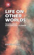 Life on Other Worlds di Steven. J. Dick edito da Cambridge University Press
