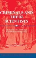 Criminals and their Scientists edito da Cambridge University Press