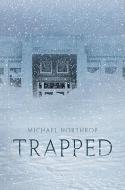 Trapped di Michael Northrop edito da SCHOLASTIC