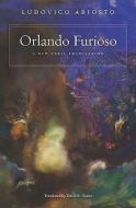 Orlando Furioso: A New Verse Translation di Ludovico Ariosto edito da Harvard University Press