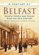 A Century of Belfast di Vivienne Pollock edito da The History Press