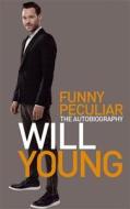 Funny Peculiar: The Autobiography di Will Young edito da Little Brown and Company
