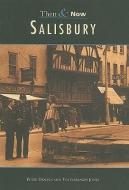 Daniels, P: Salisbury Then & Now di Peter Daniels, Tim Garraway Jones edito da Pavilion Books