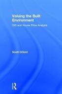 Valuing the Built Environment di Scott Orford edito da Routledge