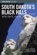 Insiders' Guide To South Dakota's Black Hills & Badlands di Bert Gildart, Jane Gildart, Thomas D Griffith edito da Rowman & Littlefield