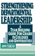 Strengthening Departmental Leadership di Lucas edito da John Wiley & Sons