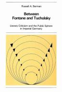 Between Fontane and Tucholsky di Russell A. Berman edito da Lang, Peter