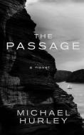 The Passage di Michael Hurley edito da LIGHTNING SOURCE INC