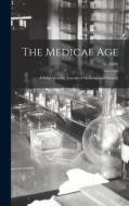 The Medical Age di Anonymous edito da Legare Street Press