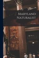 Maryland Naturalist; v.45 (2002) di Anonymous edito da LIGHTNING SOURCE INC