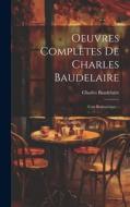 Oeuvres Complètes De Charles Baudelaire: L'art Romantique... di Charles Baudelaire edito da Creative Media Partners, LLC