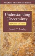 Understanding Uncertainty di Dennis V. Lindley edito da Wiley-Blackwell