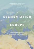 The Segmentation of Europe di Mark Baimbridge, Ioannis Litsios, Karen Jackson, Uih Ran Lee edito da Palgrave Macmillan