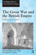 The Great War and the British Empire edito da Taylor & Francis Ltd