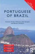 Colloquial Portuguese Of Brazil di Viviane Gontijo, Simoes Osborne, Joao Sampaio, Barbara McIntyre edito da Taylor & Francis Ltd