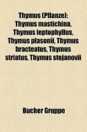 Thymus (Pflanze) edito da Books LLC, Reference Series