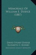 Memorials of William E. Dodge (1887) edito da Kessinger Publishing