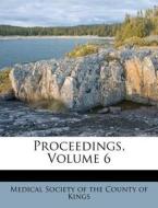 Proceedings, Volume 6 edito da Nabu Press