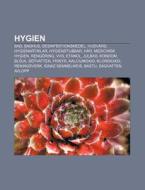 Hygien: Bad, Badhus, Desinfektionsmedel, di K. Lla Wikipedia edito da Books LLC, Wiki Series