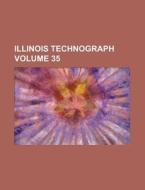 Illinois Technograph Volume 35 di Books Group edito da Rarebooksclub.com