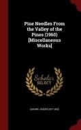 Pine Needles From The Valley Of The Pines (1960) [miscellaneous Works] di Joseph Sadony edito da Andesite Press