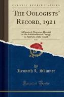 The Oologists' Record, 1921, Vol. 1 di Kenneth L Skinner edito da Forgotten Books