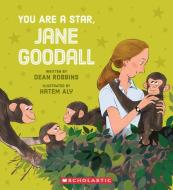 You Are a Star, Jane Goodall di Dean Robbins edito da SCHOLASTIC