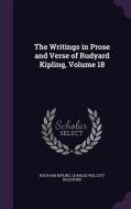The Writings In Prose And Verse Of Rudyard Kipling, Volume 18 di Rudyard Kipling, Charles Wolcott Balestier edito da Palala Press