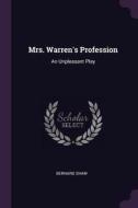 Mrs. Warren's Profession: An Unpleasant Play di Bernard Shaw edito da CHIZINE PUBN