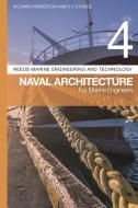 Reeds Vol 4: Naval Architecture for Marine Engineers di Richard Pemberton, E A Stokoe edito da ADLARD COLES NAUTICAL PR