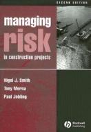 In Construction Projects di Nigel J. Smith, Tony Merna, Paul Jobling edito da John Wiley And Sons Ltd