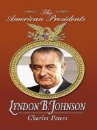 Lyndon B. Johnson di Charles Peters edito da Thorndike Press
